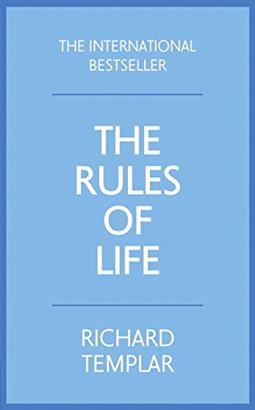 The Rules of Life:A personal code for living a better, happier, more successful kind of life: A personal code for living a better, happier, more successful kind of life (4th Edition)