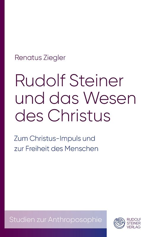 Rudolf Steiner und das Wesen des Christus