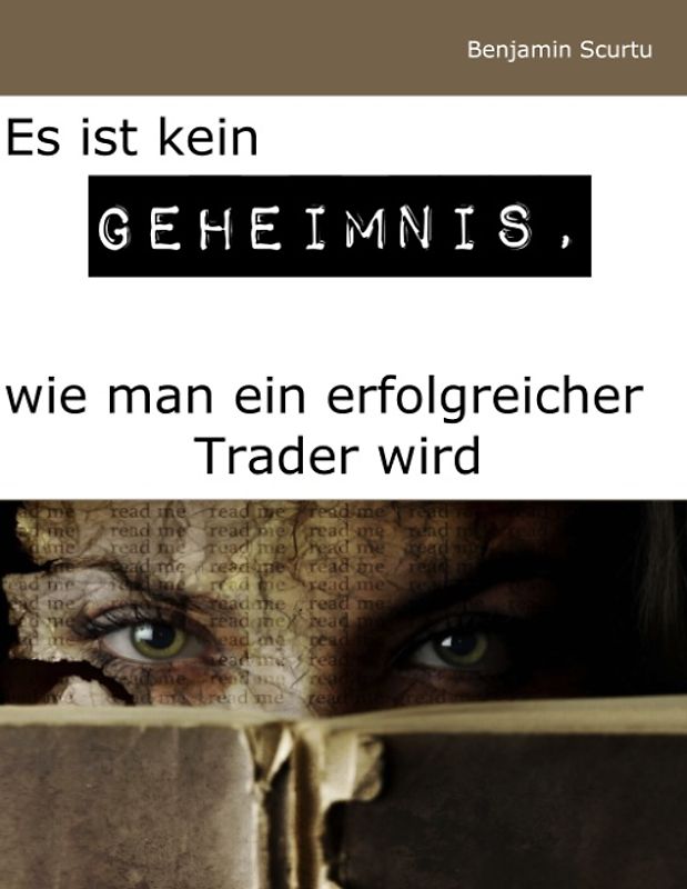 Es ist kein Geheimnis, wie man ein erfolgreicher Trader wird