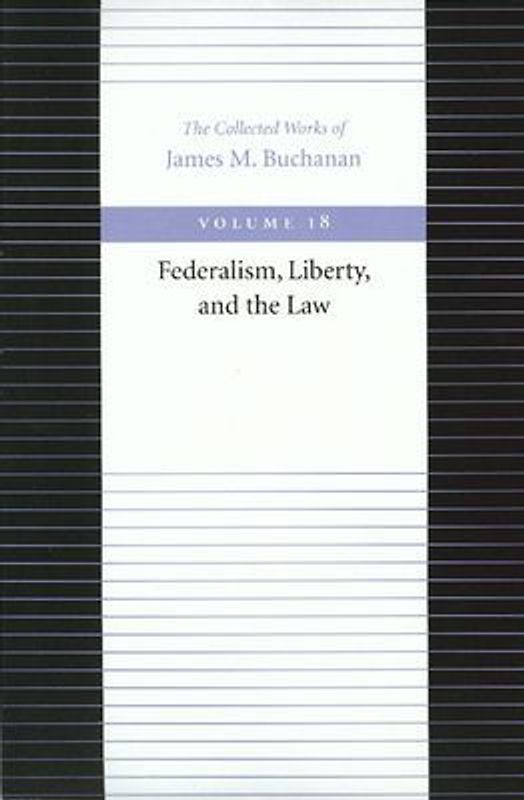 Federalism, Liberty, and the Law
