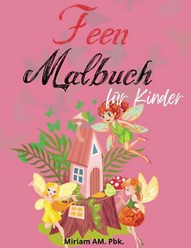 Feen Malbuch für Kinder: Besondere, einzigartige Illustration mit Feen und Prinzessinnen | Kinder 2+ | Magische Ausmalbilder