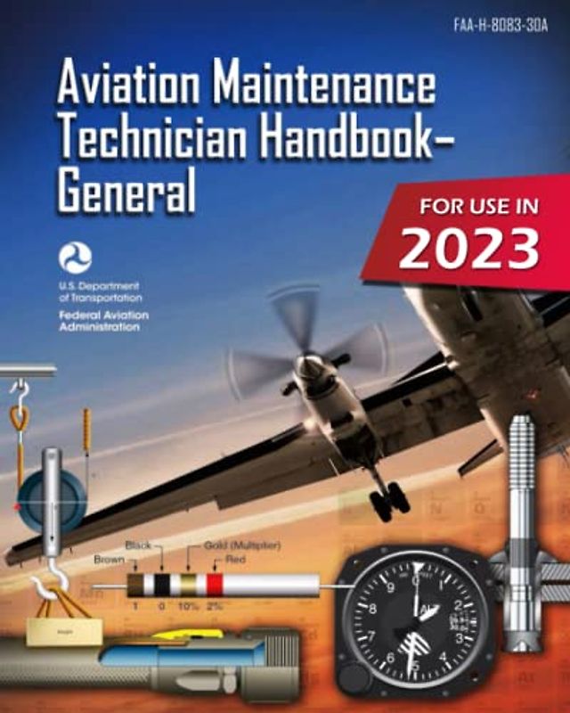 Aviation Maintenance Technician Handbook – General: FAA-H-8083-30A (Black & White): (AMT Aircraft Mechanic Textbook & Study Guide)