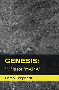 GENESIS: "M" is for "MAMA"