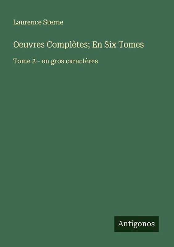 Oeuvres Complètes; En Six Tomes