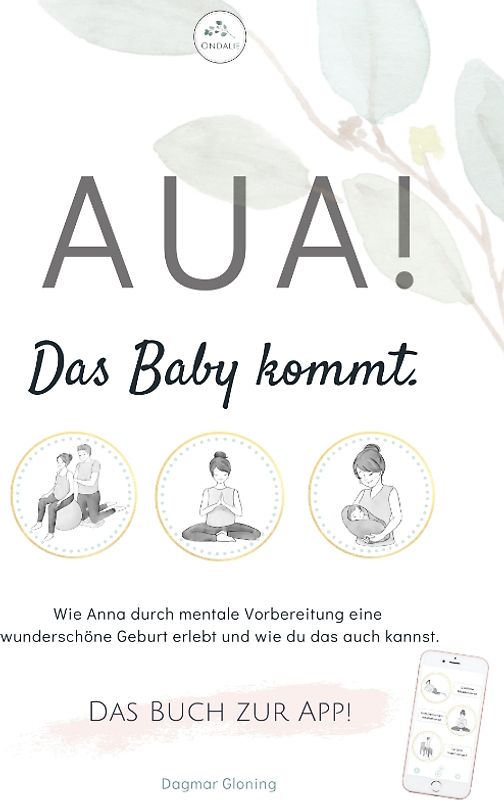 Aua! Das Baby kommt.