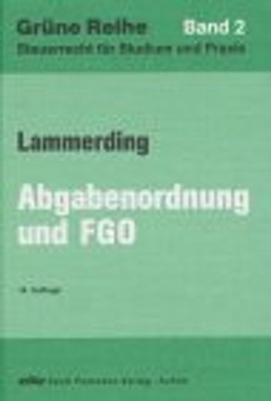 Abgabenordnung und Finanzgerichtsordnung. Und Nebengesetze