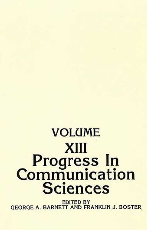 Progress in Communication Sciences, Volume 13