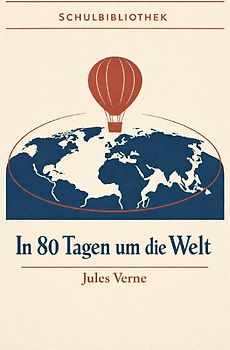 Schulbibliothek - Bücher für Schulen / In 80 Tagen um die Welt