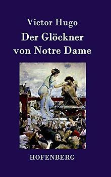 Der Glöckner von Notre Dame - Victor Hugo
