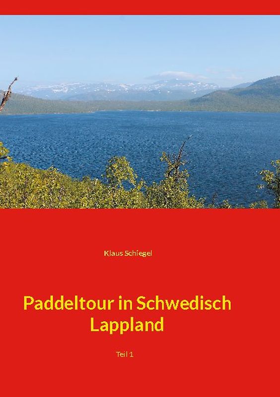 Paddeltour in Schwedisch Lappland
