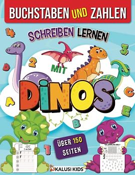 Buchstaben und Zahlen schreiben lernen mit Dinos: ABC und Zahlen schreiben lernen zur Vorbereitung auf die Vorschule und 1. Klasse