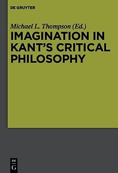 Imagination in Kant’s Critical Philosophy