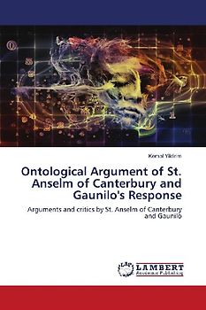Ontological Argument of St. Anselm of Canterbury and Gaunilo's Response