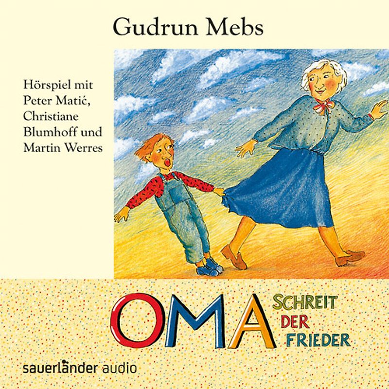 'Oma!', schreit der Frieder