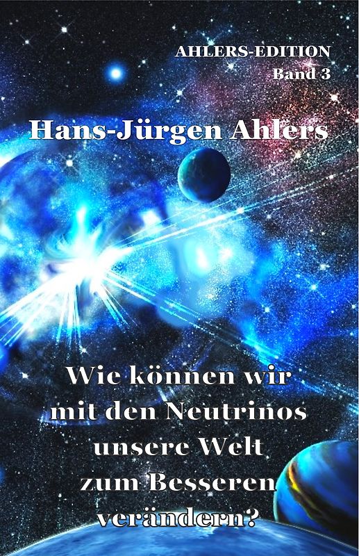 Wie können wir mit den Neutrinos unsere Welt zum Besseren verändern?