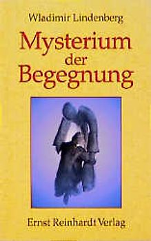 Mysterium der Begegnung