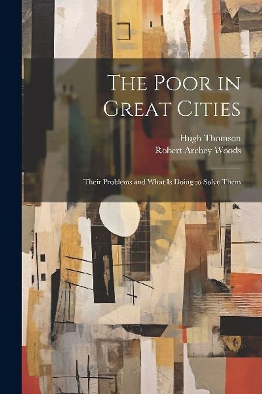 The Poor in Great Cities