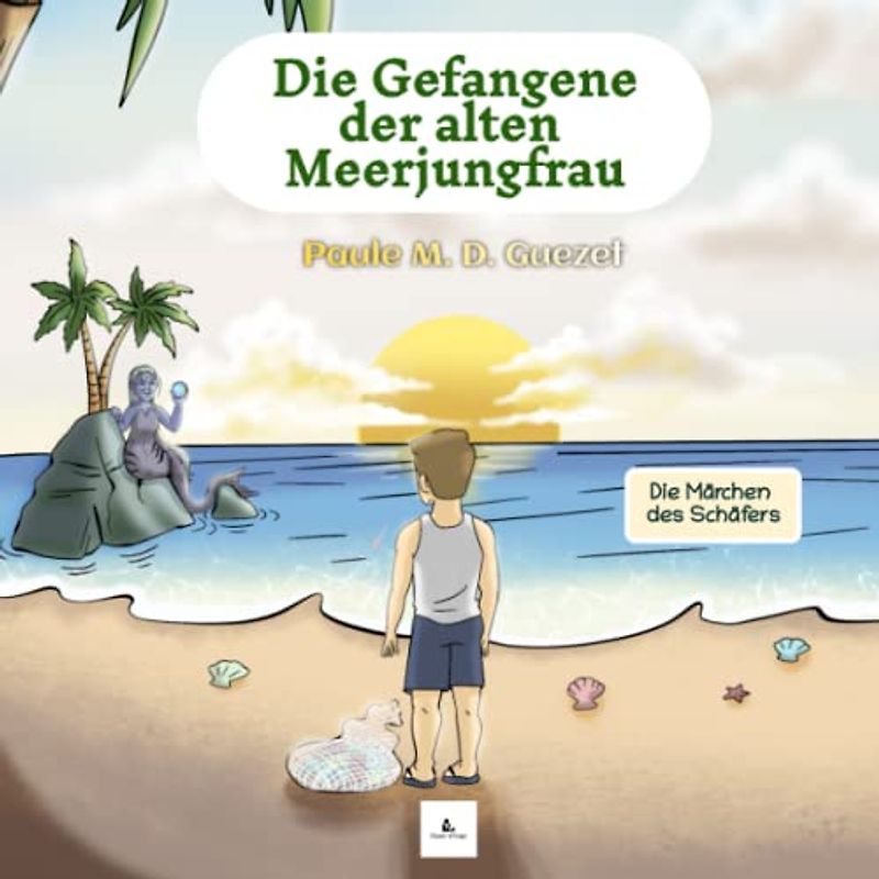 Die Gefangene der alten Meerjungfrau: die Märchen des Schäfers