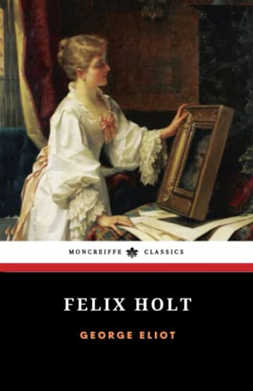 Felix Holt: The Radical