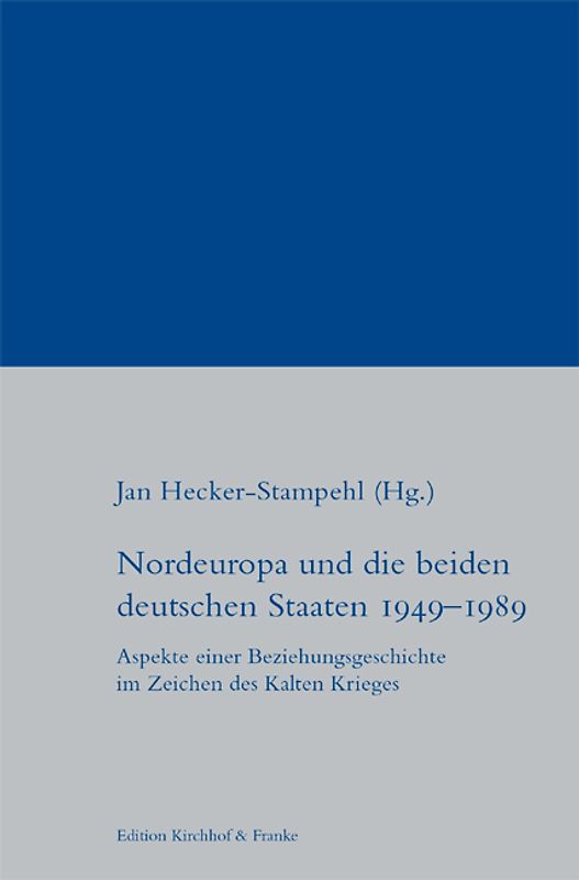 Nordeuropa und die beiden deutschen Staaten 1949-1989