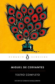 Miguel de Cervantes. Teatro Completo / Miguel de Cervantes. Complete Theater