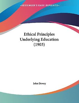 Ethical Principles Underlying Education (1903)