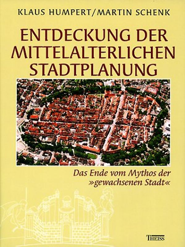 Entdeckung der mittelalterlichen Stadtplanung