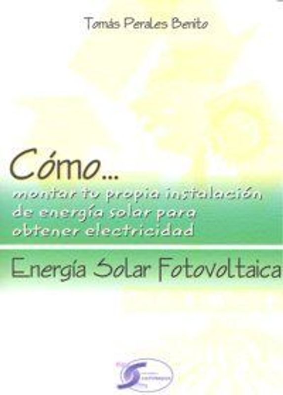 Cómo-- energía solar fotovoltaica : energía solar fotovoltaica