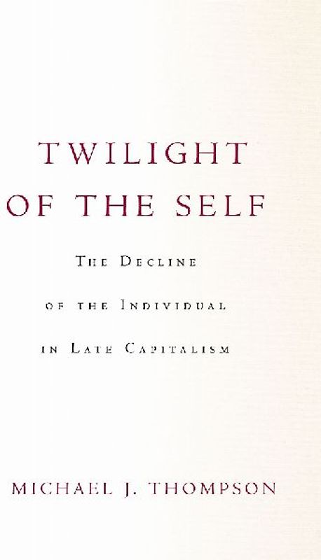 Twilight of the Self
