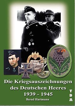 Die Kriegsauszeichnungen des Deutschen Heeres 1939-1945