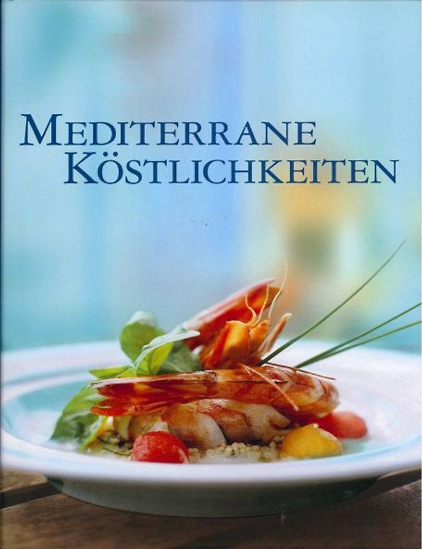 Mediterrane Köstlichkeiten