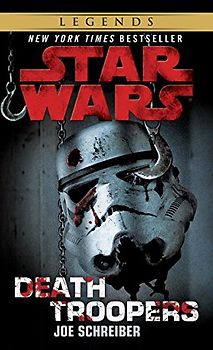 Star Wars: Death Troopers - Joe Schreiber