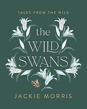 Wild Swans: Tales from the Wild