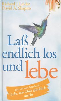 Lass endlich los und lebe - Richard J. Leider [Weltbild]