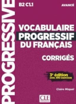 Vocabulaire progressif du francais - Niveau avance B2/C1 - Corriges