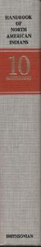 Handbook of North American Indians, Volume 10: Southwest