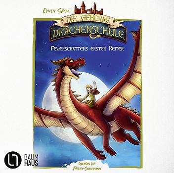Die geheime Drachenschule - Feuerschattens erster Reiter