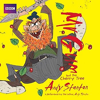 Mr Gum and the Cherry Tree: Children’s Audio Book: Performed and Read by Andy Stanton (7 of 8 in the Mr Gum Series) (Mr Gum, 7)