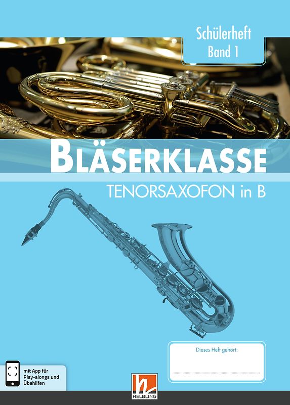 Leitfaden Bläserklasse. Schülerheft Band 1 - Tenorsaxofon