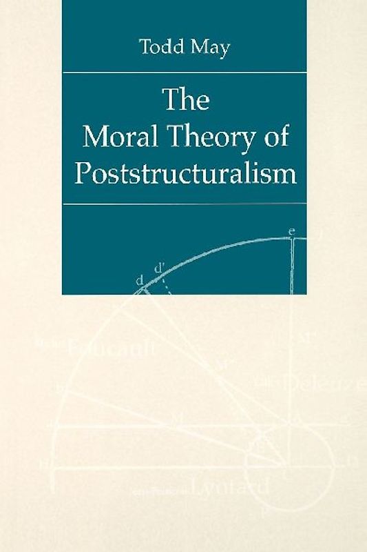 The Moral Theory of Poststructuralism