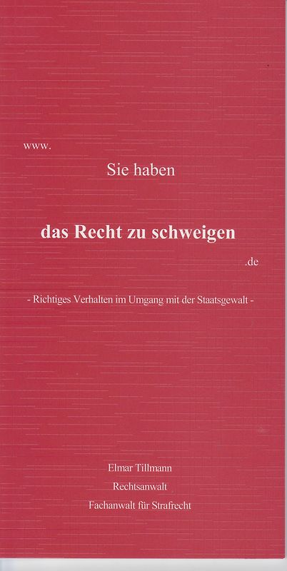 www.Sie haben das Recht zu schweigen.de
