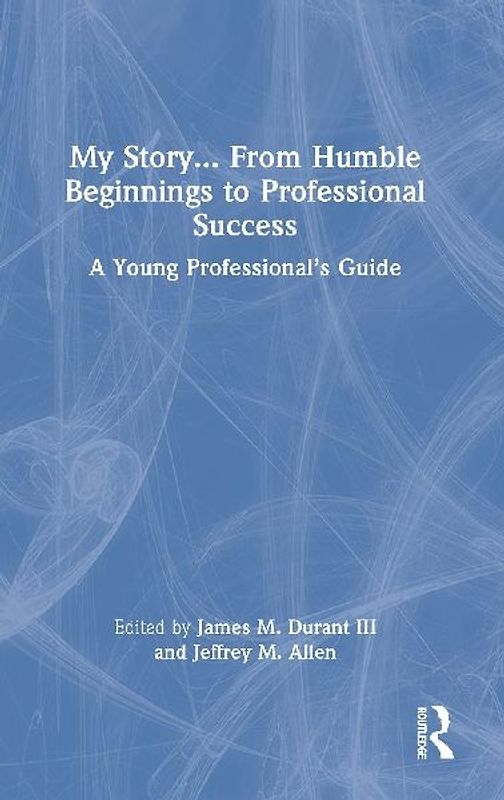 My Story... From Humble Beginnings to Professional Success