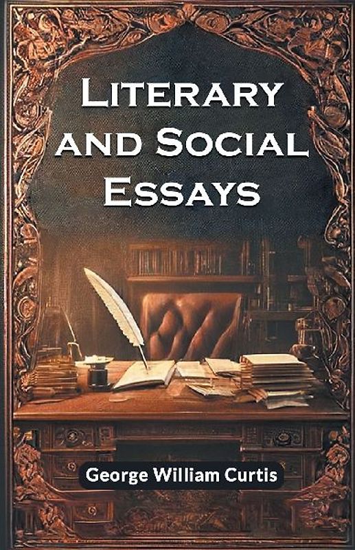Literary And Social Essays