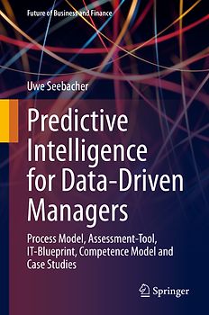 Predictive Intelligence for Data-Driven Managers