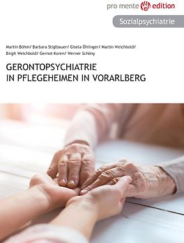 Gerontopsychiatrie in Pflegeheimen in Vorarlberg