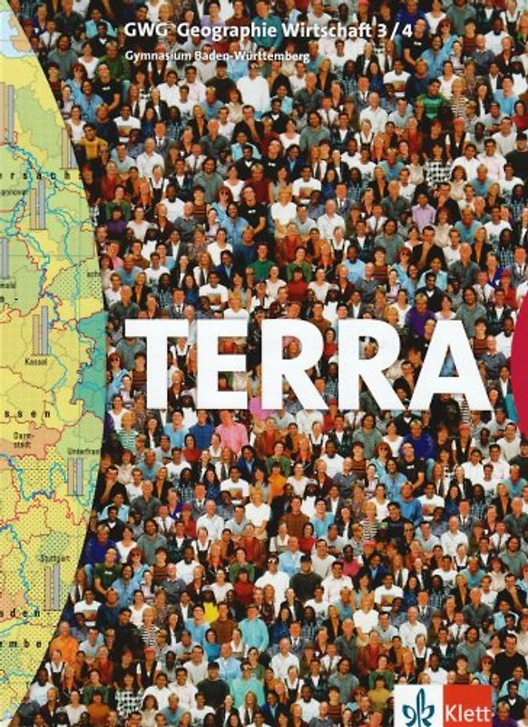 TERRA GWG Geographie Wirtschaft 3/4. Ausgabe BW, HB Gymnasium
