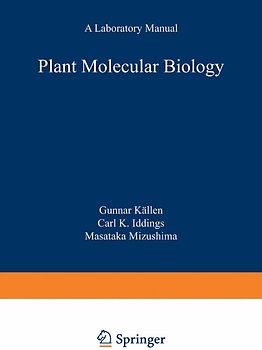 Plant Molecular Biology — A Laboratory Manual