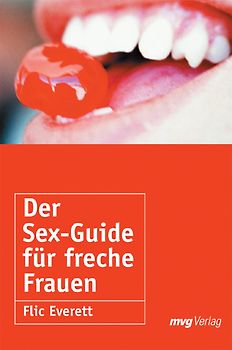 Der Sex-Guide für freche Frauen