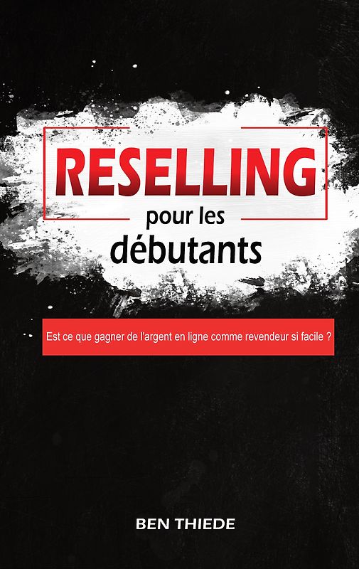 Reselling pour les débutants