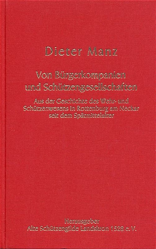 Von Bürgerkompanien und Schützengesellschaften